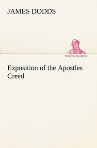 bokomslag Exposition of the Apostles Creed