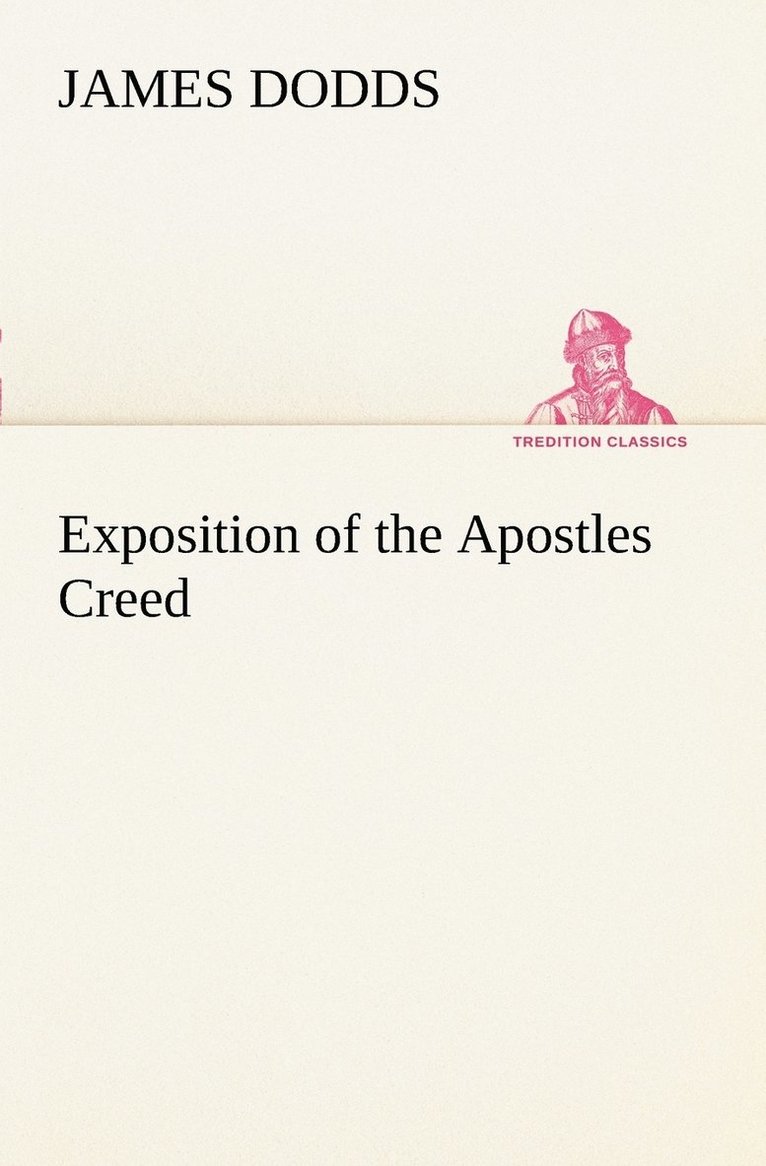 Exposition of the Apostles Creed 1