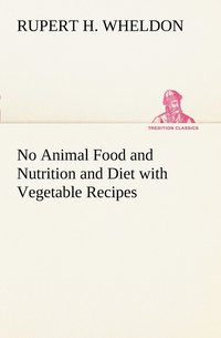 bokomslag No Animal Food and Nutrition and Diet with Vegetable Recipes