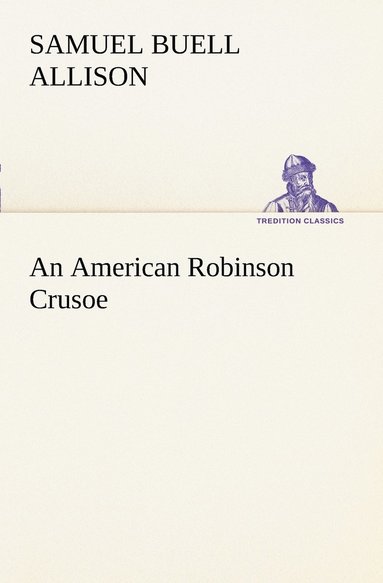 bokomslag American Robinson Crusoe