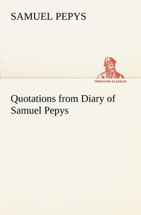 bokomslag Quotations from Diary of Samuel Pepys