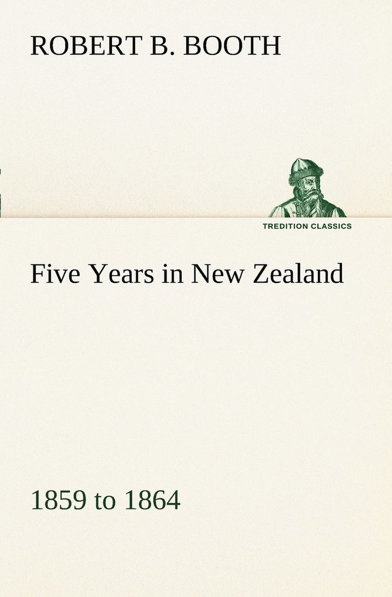 Five Years in New Zealand 1859 to 1864 1