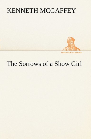 bokomslag The Sorrows of a Show Girl