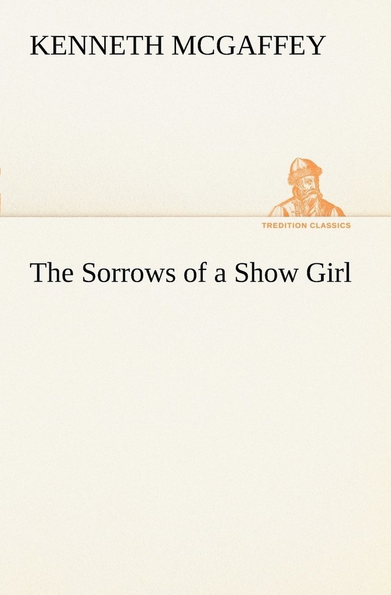 The Sorrows of a Show Girl 1