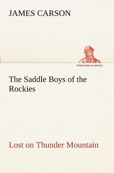 bokomslag The Saddle Boys of the Rockies Lost on Thunder Mountain