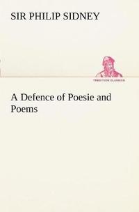 bokomslag A Defence of Poesie and Poems