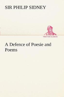 bokomslag Defence of Poesie and Poems