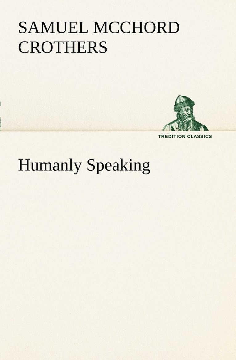 Humanly Speaking 1