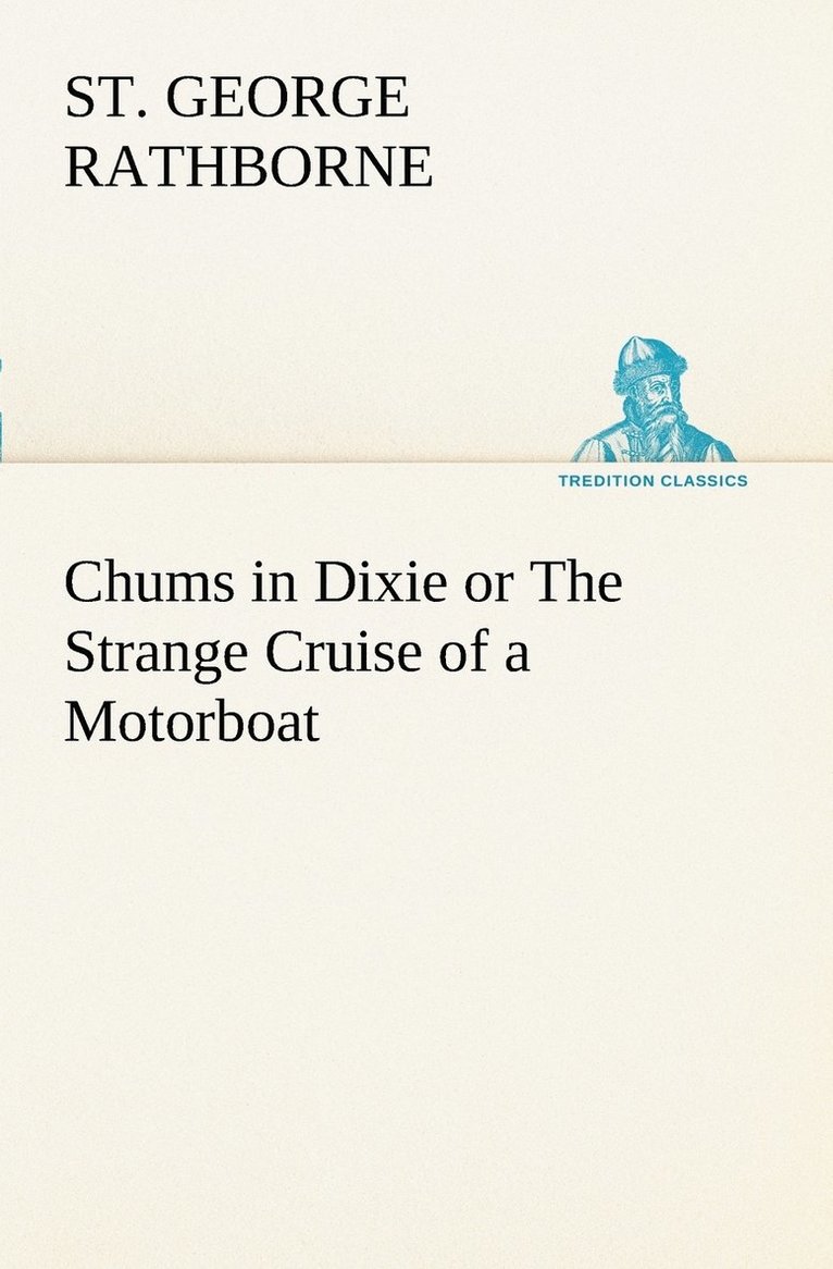 Chums in Dixie or The Strange Cruise of a Motorboat 1