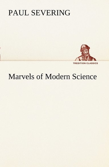 bokomslag Marvels of Modern Science