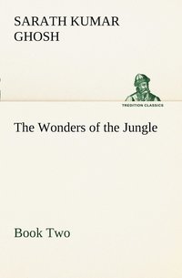 bokomslag The Wonders of the Jungle, Book Two