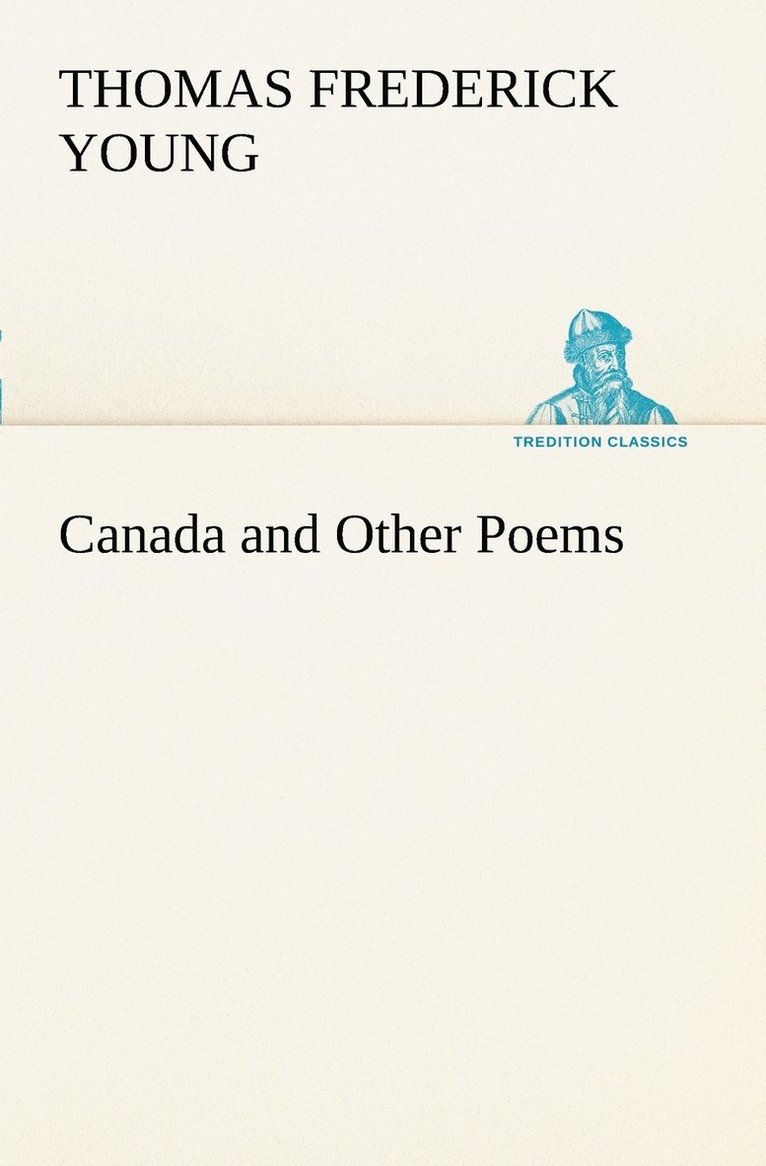 Canada and Other Poems 1