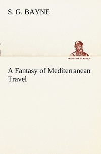 bokomslag Fantasy of Mediterranean Travel