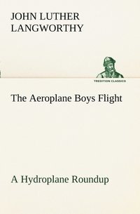 bokomslag The Aeroplane Boys Flight A Hydroplane Roundup