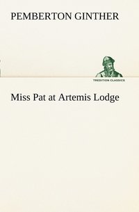bokomslag Miss Pat at Artemis Lodge