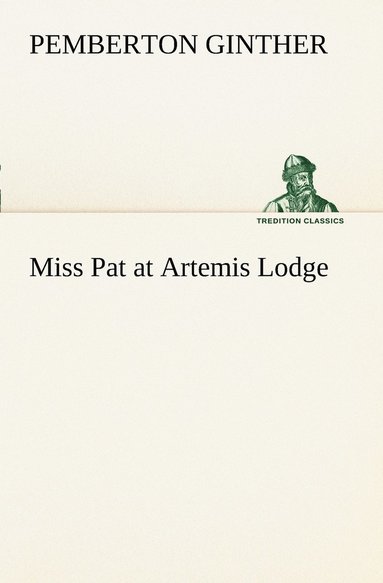 bokomslag Miss Pat at Artemis Lodge