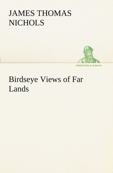 bokomslag Birdseye Views of Far Lands
