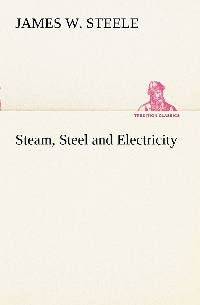 Steam, Steel and Electricity 1