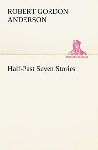 bokomslag Half-Past Seven Stories