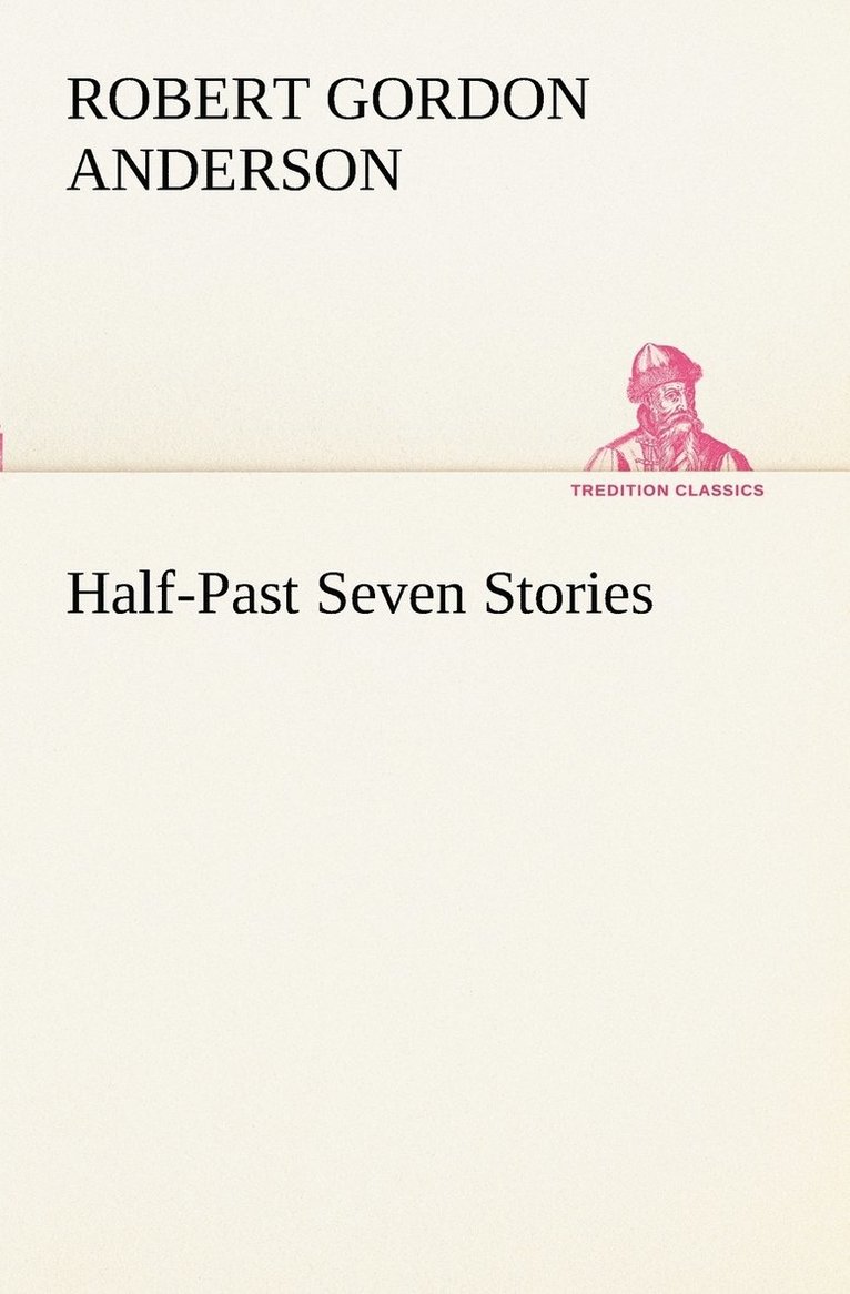 Half-Past Seven Stories