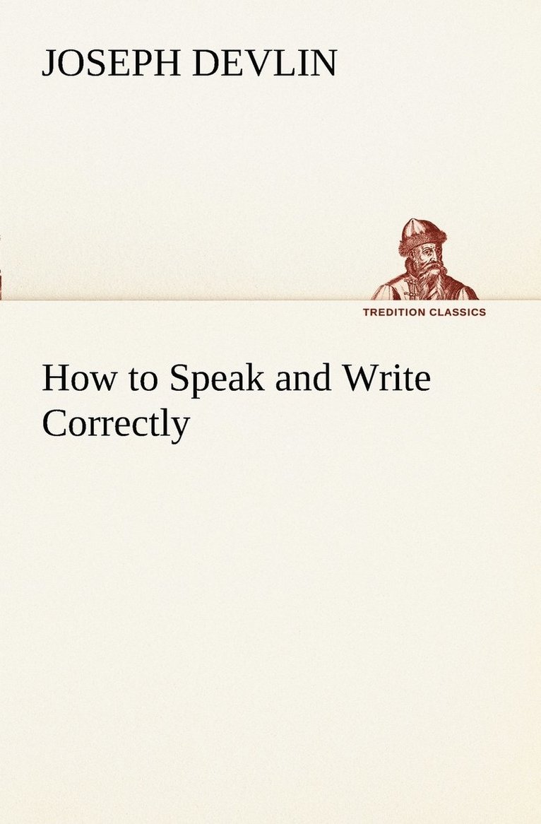 Joseph Devlin - How to Speak and Write Correctly, Häftad