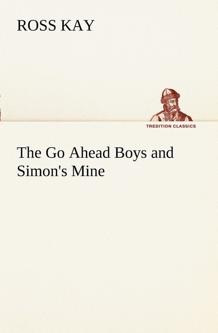 The Go Ahead Boys and Simon's Mine 1