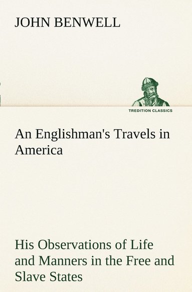 bokomslag Englishman's Travels in America His Observations of Life and Manners in the Free and Slave States