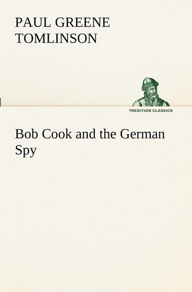 bokomslag Bob Cook and the German Spy