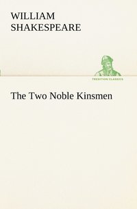 bokomslag The Two Noble Kinsmen