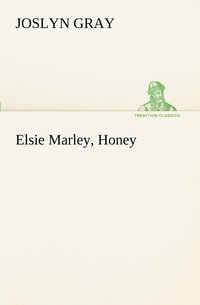bokomslag Elsie Marley, Honey