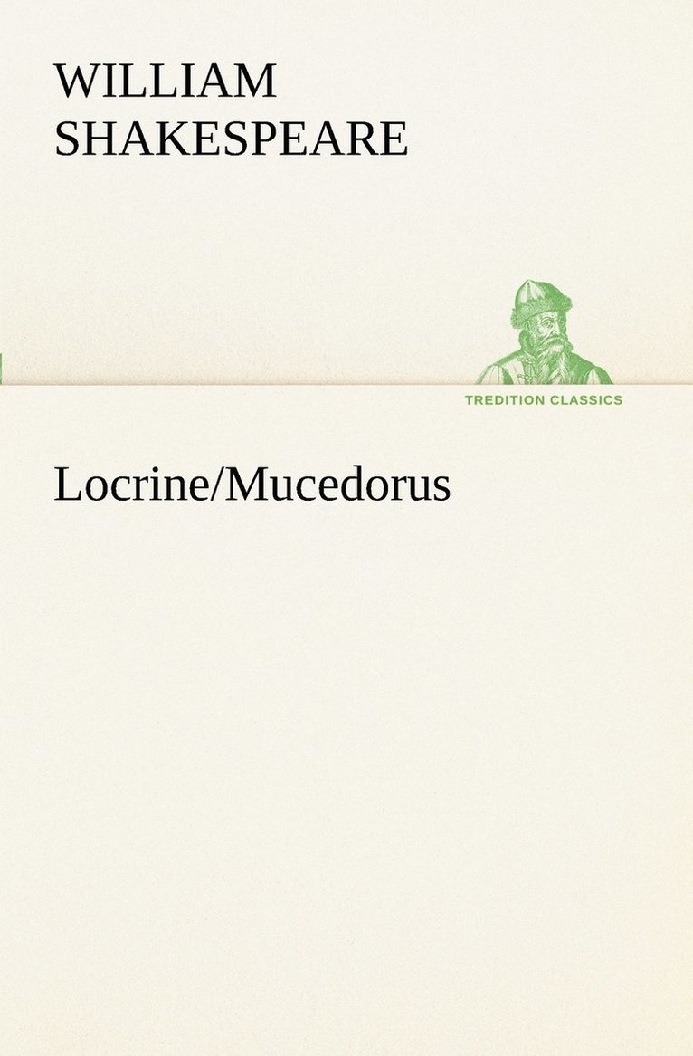Locrine/Mucedorus