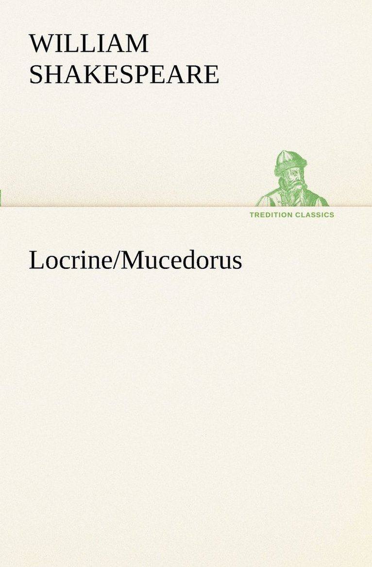 Locrine/Mucedorus 1