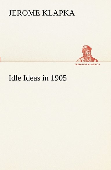 bokomslag Idle Ideas in 1905