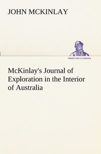 bokomslag McKinlay's Journal of Exploration in the Interior of Australia