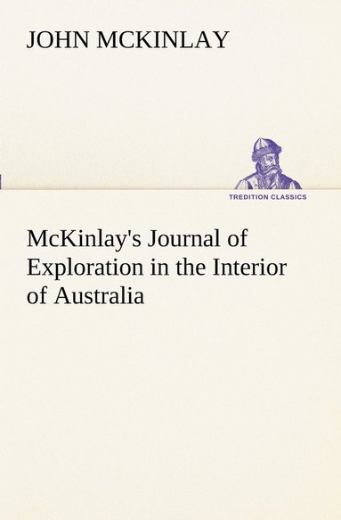 bokomslag McKinlay's Journal of Exploration in the Interior of Australia