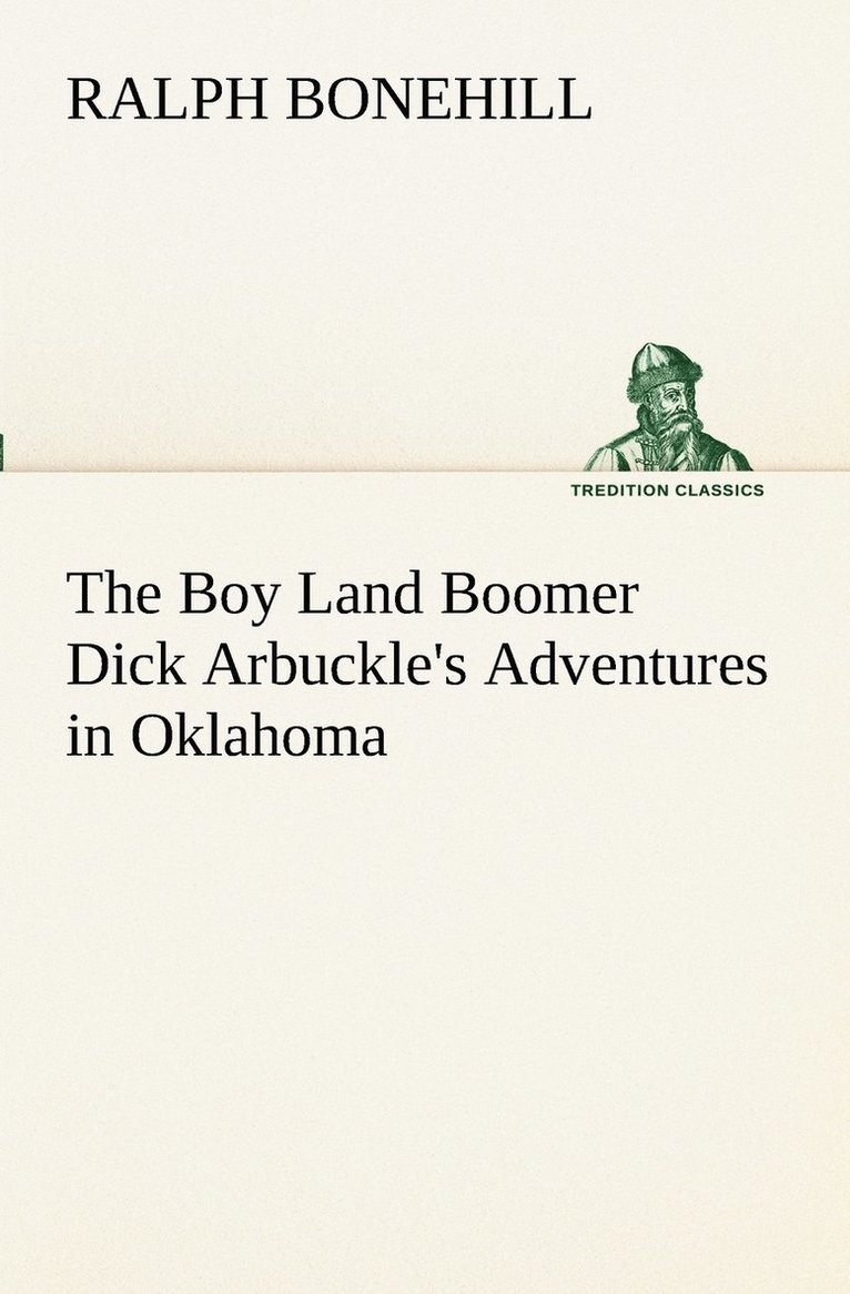 The Boy Land Boomer Dick Arbuckle's Adventures in Oklahoma 1
