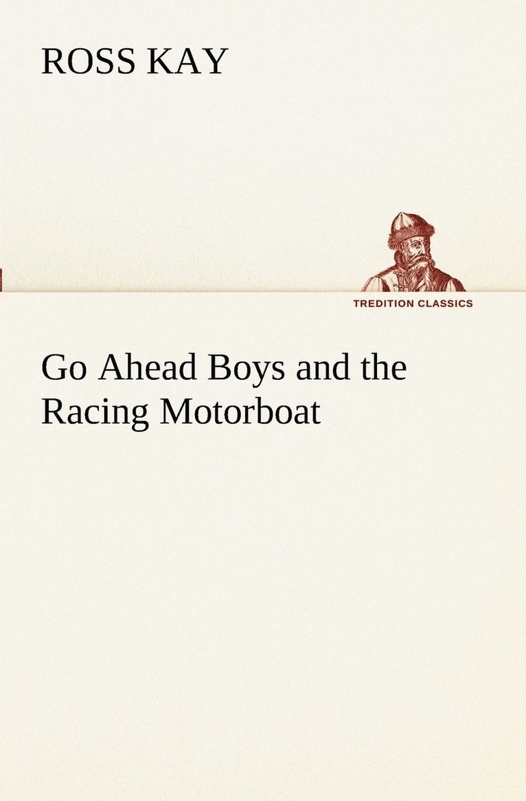 Go Ahead Boys and the Racing Motorboat 1