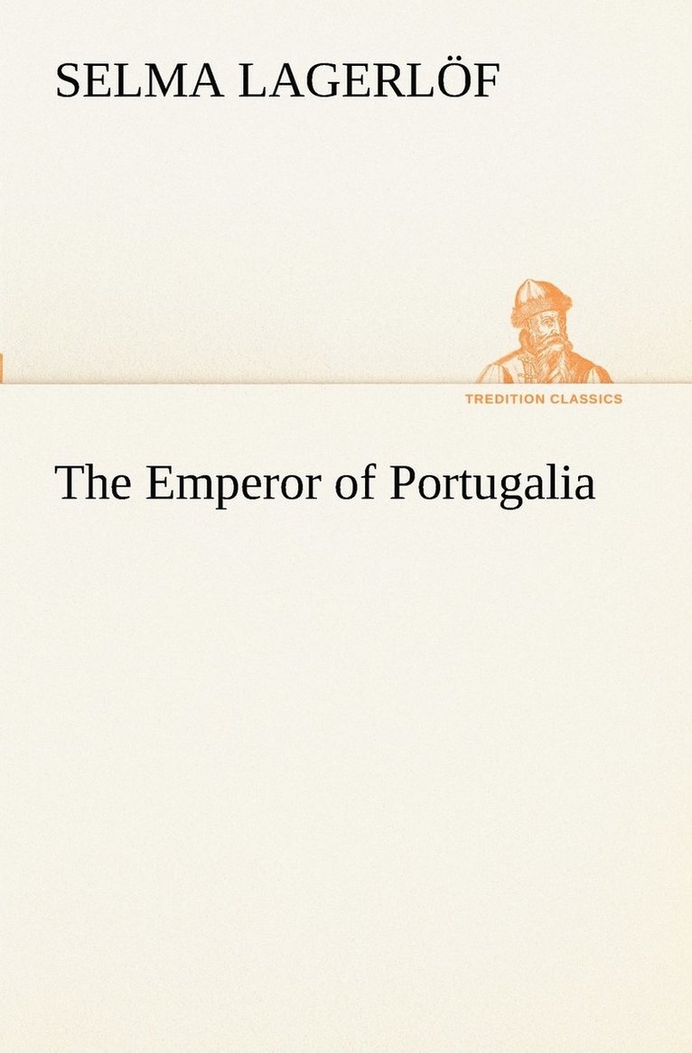 Selma Lagerlöf - Emperor of Portugalia, Häftad