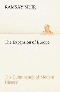 bokomslag The Expansion of Europe The Culmination of Modern History