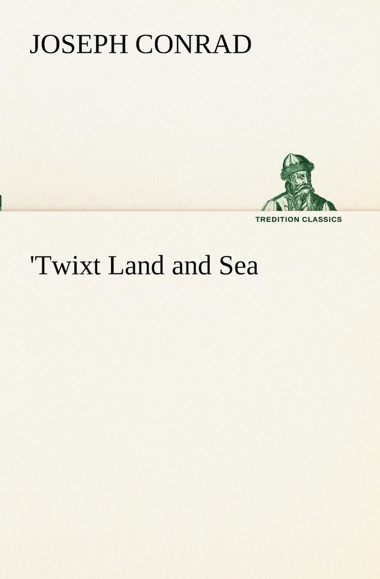 'Twixt Land and Sea 1