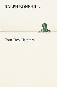 bokomslag Four Boy Hunters