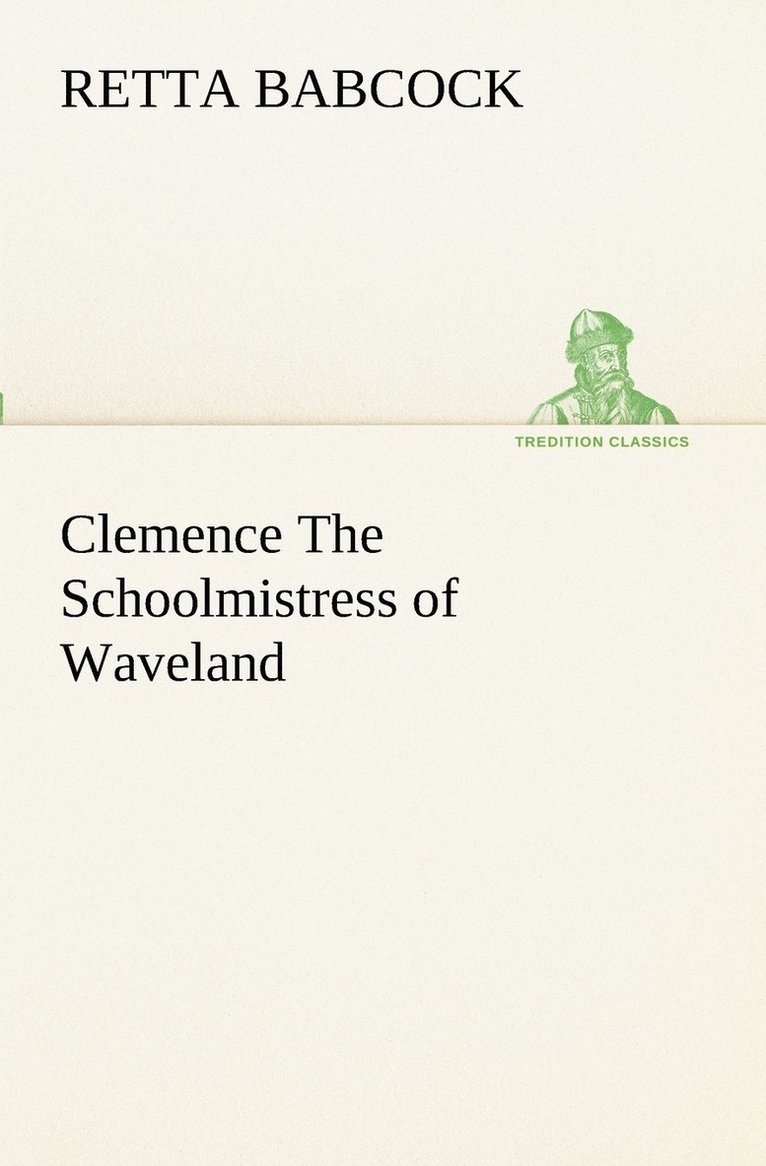 Clemence The Schoolmistress of Waveland 1