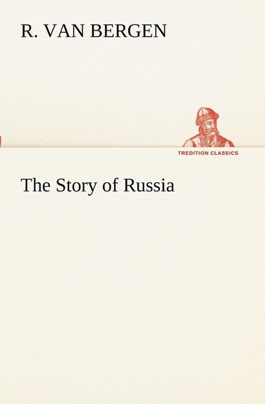 bokomslag The Story of Russia