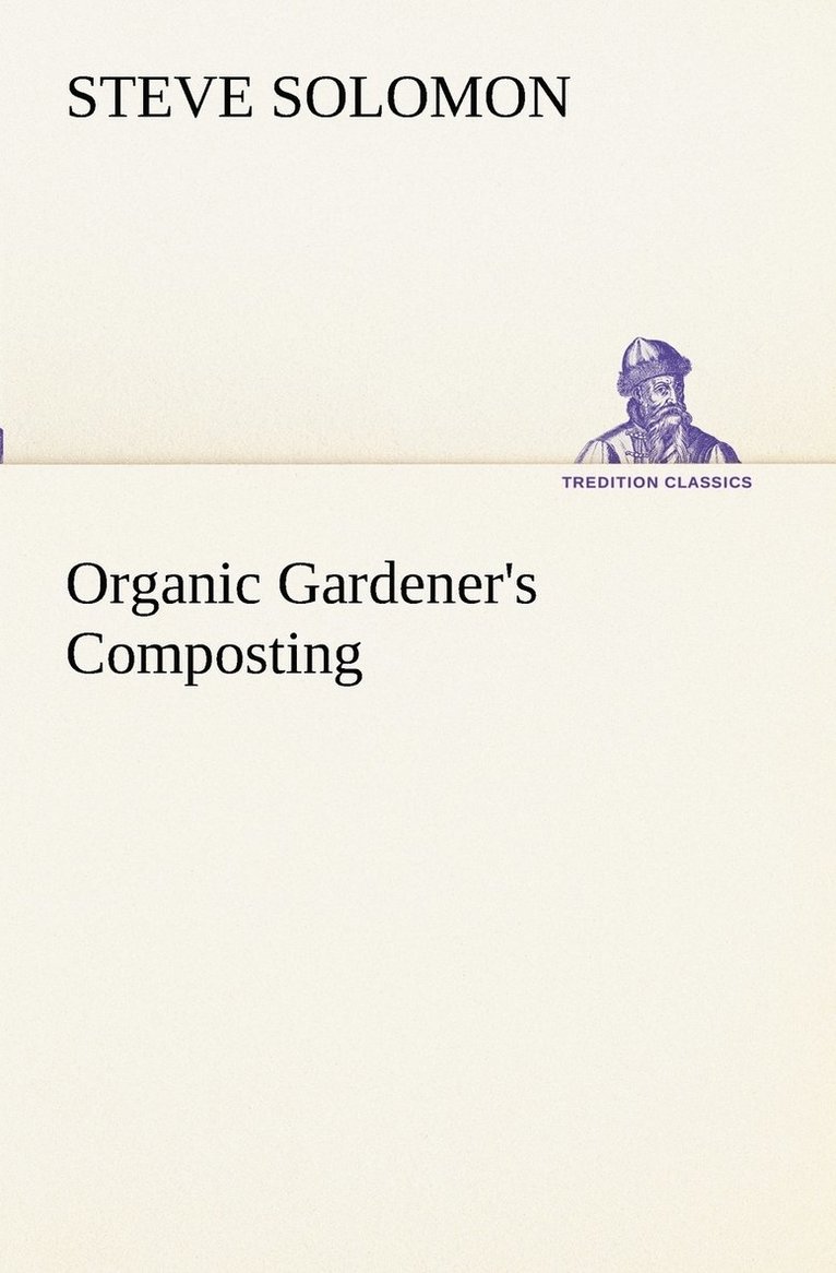 Organic Gardener's Composting 1