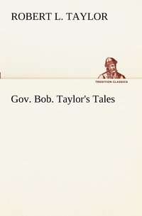bokomslag Gov. Bob. Taylor's Tales
