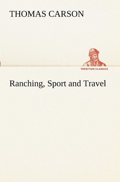 bokomslag Ranching, Sport and Travel