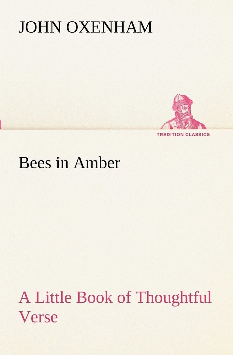 Bees in Amber A Little Book of Thoughtful Verse 1