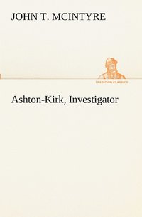 bokomslag Ashton-Kirk, Investigator