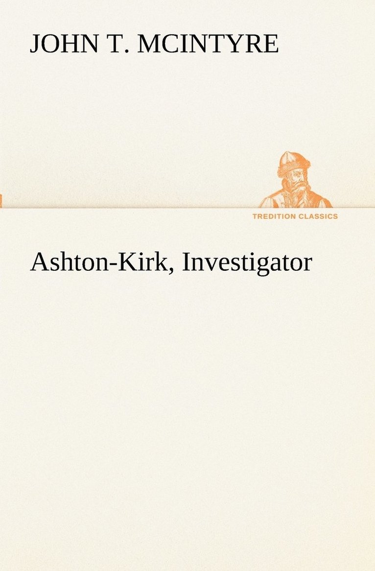 Ashton-Kirk, Investigator 1