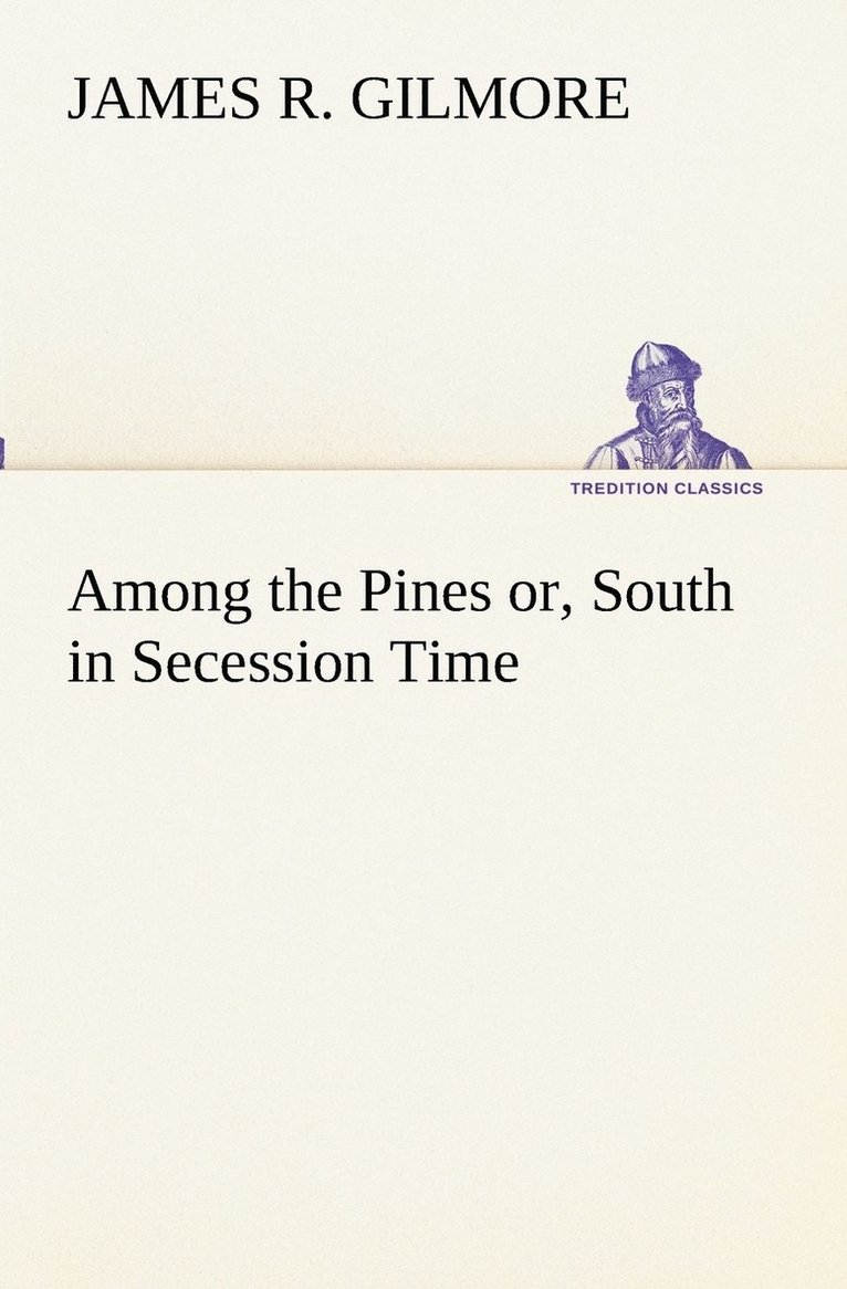 Among the Pines or, South in Secession Time 1